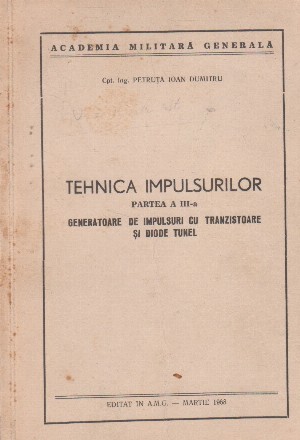 Tehnica impulsurilor. Partea a III-a Generatoare de impulsuri cu tranzistoare si diode tunel