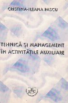 Tehnica management activitatile auxiliare