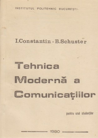 Tehnica Moderna a Comunicatiilor - Pentru uzul studentilor