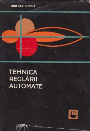 Tehnica reglarii automate - traducere din limba germana dupa editia a patra