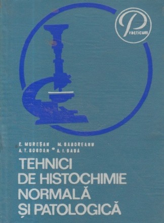 Tehnici de histochimie normala si patologica