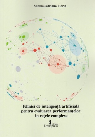 Tehnici de inteligenţă artificială pentru evaluarea performanţelor în reţele complexe