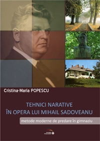 Tehnici narative in opera lui M.Sadoveanu. Metode moderne de predare in gimnaziu