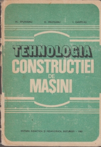 Tehnologia constructiei de masini