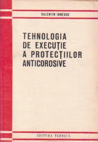 Tehnologia de executie a protectiilor anticorsive