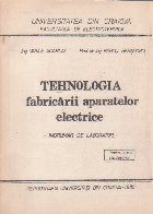 Tehnologia fabricarii aparatelor electrice - indrumar de laborator