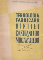 Tehnologia fabricarii hirtiei cartoanelor mucavalelor