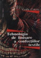 Tehnologia finisare confectiilor textile