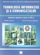 Tehnologia informatiei si a comunicatiilor - Manual pentru clasa a IX-a