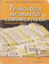 Tehnologia informatiei si a comunicatiilor - Manual pentru clasa a X-a. Scoala de Arte si Meserii