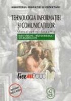 Tehnologia informatiei si comunicatiilor. Manual clasa a IX-a