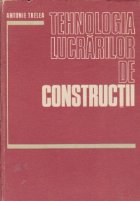 Tehnologia lucrarilor constructii (tehnologii speciale)