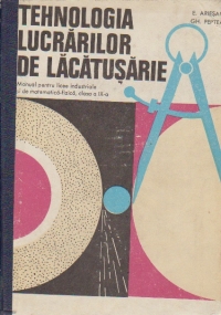 Tehnologia lucrarilor de lacatuserie - Manual pentru licee industriale si de matematica-fizica, clasa a IX-a