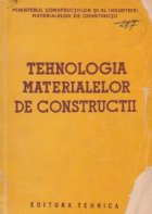 Tehnologia materialelor constructii