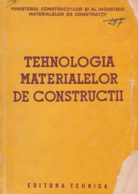 Tehnologia materialelor de constructii