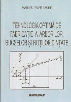 Tehnologia Optima Fabricatie Arborilor Bucselor