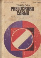 Tehnologia prelucrarii carnii - Manual pentru licee industriale cu profil industrie alimentara, clasa a XI-a s