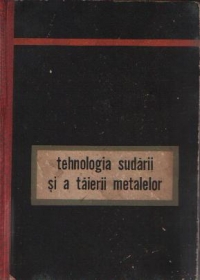 Tehnologia sudarii si a taierii metalelor - Manual pentru scolile tehnice de maistri