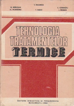 Tehnologia Tratamentelor Termice - Pentru Subingineri