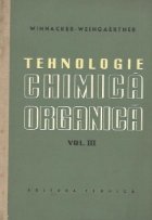 Tehnologie chimica organica, Vol. III (Traducere din limba germana)