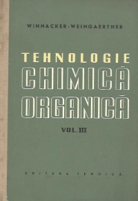 Tehnologie chimica organica, Vol. III (Traducere din limba germana)