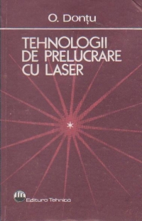 Tehnologie de prelucrare cu laser