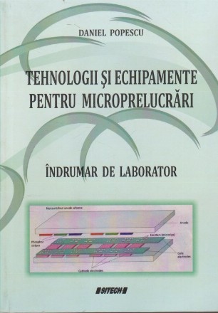 Tehnologii si Echipamente pentru Microprelucrari - Indrumar de Laborator