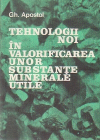 Tehnologii noi in valorificarea unor substante minerale utile