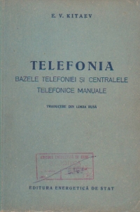 Telefonia. Bazele telefoniei si centralele telefonice manuale - traducere din limba rusa