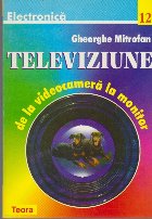 Televiziune de la Videocamera la Monitor