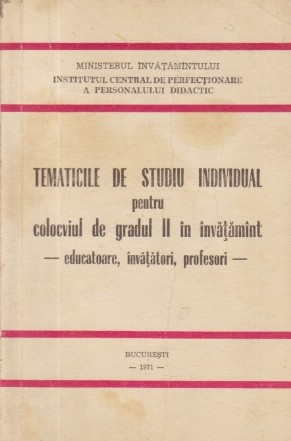 Tematicile de studiu individula pentu colocviul de gradul II in invatamint - Educatoare, invatatori, profesori