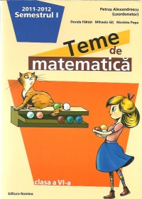 Teme de matematica, Clasa a VI-a - Partea I (anul scolar 2011-2012)