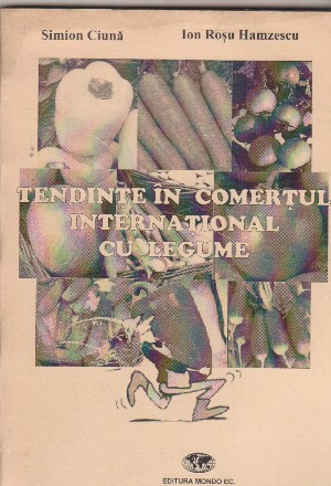 Tendinte in comertul international cu legume