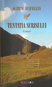 Tentatia scrisului - eseuri