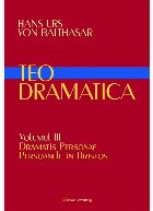 Teodramatica Volumul III: Dramatis Personae