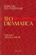 Teodramatica. Volumul I: Prolegomene