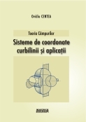 Teoria cimpurilor. Sisteme de coordonate curbilinii si aplicatii