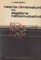 Teoria dimensiunii in algebra necomutativa