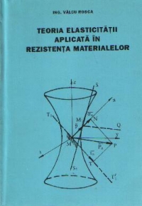 Teoria elasticitatii aplicata in Rezistenta Materialelor