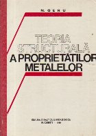 Teoria structurala proprietatilor metalelor