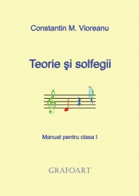 Teorie si solfegii. Manual pentru clasa I