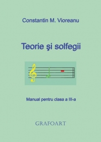 Teorie si solfegii. Manual pentru clasa a III-a