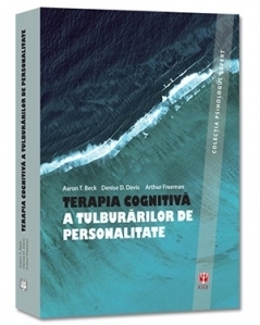 Terapia cognitiva a tulburarilor de personalitate. Editia a treia