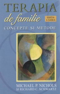 Terapia de familie. Concepte si metode (editia a sasea)