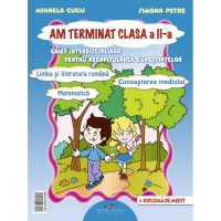 Am terminat clasa a II-a. Caiet interdisciplinar pentru recapitularea cunostintelor