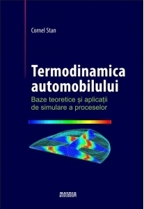 Termodinamica automobilului. Baze teoretice si aplicatii de simulare a proceselor