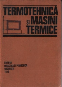 Termotehnica si masini termice - Manual pentru subingineri