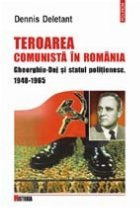 Teroarea comunista Romania Gheorghiu Dej