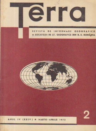 Terra, Revista a Societatii de St. Geografice din R. S. Romania, Nr. 2 - Martie-Aprilie 1972