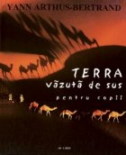 Terra vazuta sus pentru copii